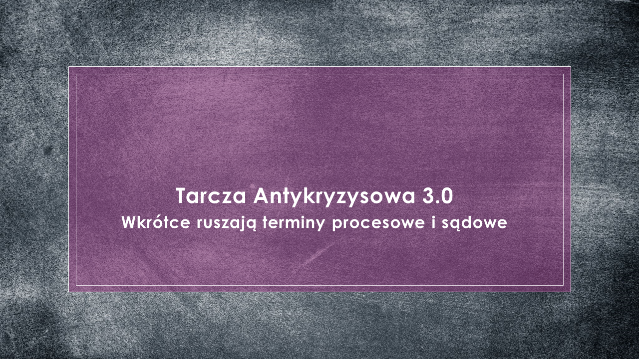 Tarcza Antykryzysiwa 3.0 - adwokat Gdańsk